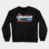 The Librarian Party Make America Again Crewneck Sweatshirt Official Librarian Merch