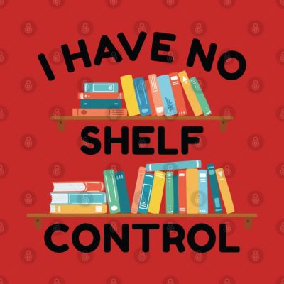 I Have No Shelf Control Hoodie Official Librarian Merch