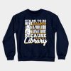 Library Librarian Gift Crewneck Sweatshirt Official Librarian Merch