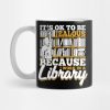 Library Librarian Gift Mug Official Librarian Merch