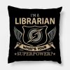 Librarian T Shirt Superpower Gift Item Tee Throw Pillow Official Librarian Merch