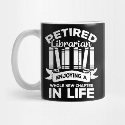 Retired Librarian Enjoying A Whole New Chapter Mug Official Librarian Merch