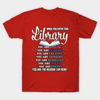 When You Enter This Library Reading Book Quotes T-Shirt Official Librarian Merch