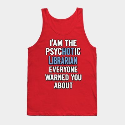 Tshirt Gift For Librarians Psychotic Tank Top Official Librarian Merch