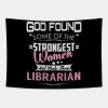 Librarian God Found Strongest Women Tapestry Official Librarian Merch