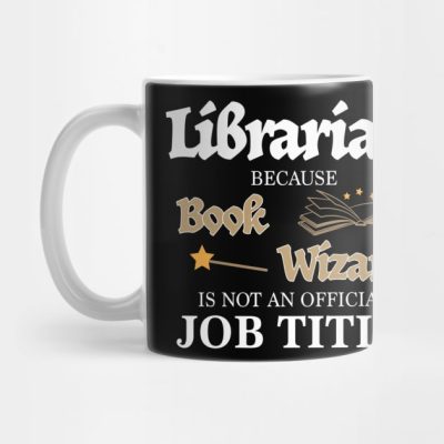 Librarian Book Wizard Job Title Funny Library Gift Mug Official Librarian Merch