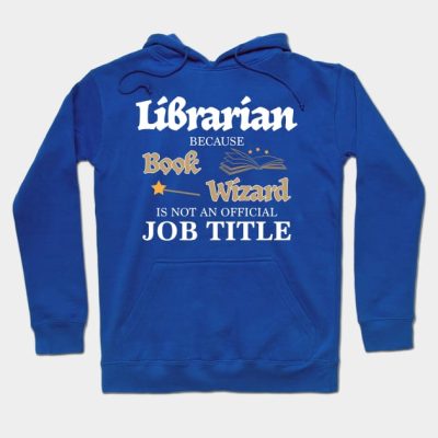 Librarian Book Wizard Job Title Funny Library Gift Hoodie Official Librarian Merch