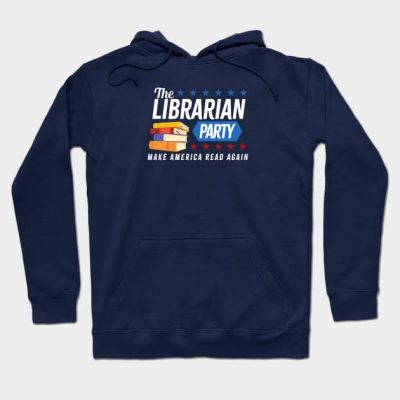 The Librarian Party Make America Read Again Hoodie Official Librarian Merch