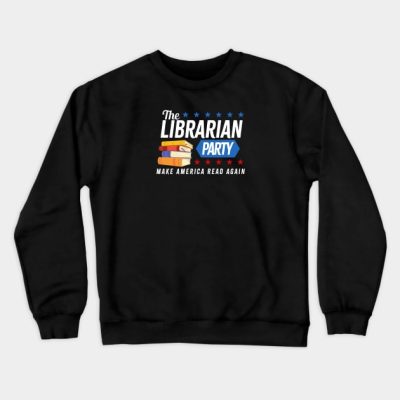 The Librarian Party Make America Read Again Crewneck Sweatshirt Official Librarian Merch