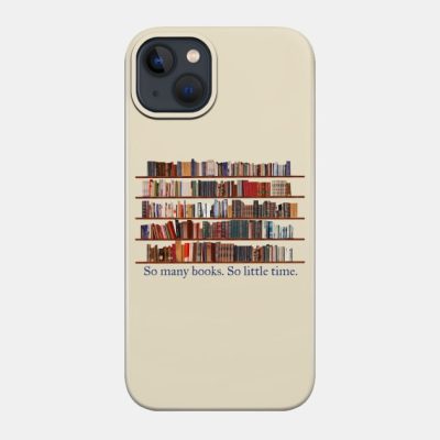 So Many Books So Little Time Book Lover Phone Case Official Librarian Merch