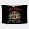 I_M A Librarian I_M Nicer Than My Face Looks Tapestry Official Librarian Merch