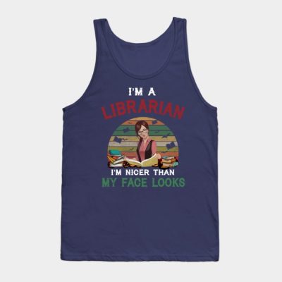 I_M A Librarian I_M Nicer Than My Face Looks Tank Top Official Librarian Merch