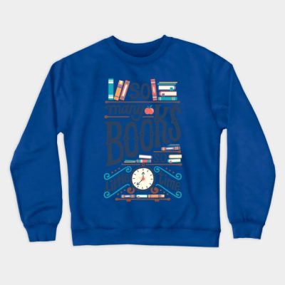 So Many Books So Little Time Crewneck Sweatshirt Official Librarian Merch