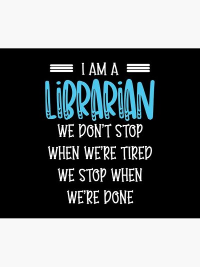 I'M An Librarian We Don'T Stop, Funny Librarian Saying Tapestry Official Librarian Merch