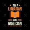 I'M A Librarian, Not A Magician Tote Bag Official Librarian Merch