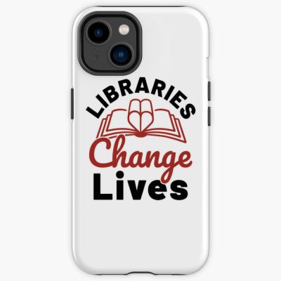 Libraries Change Lives Librarian Library Worker Iphone Case Official Librarian Merch