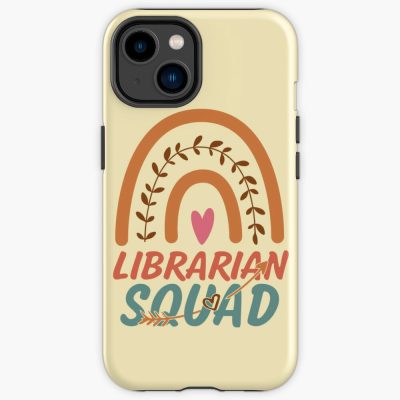 Librarian Squad Rainbow Quote Gift Idea For Men And Womens - Funny Librarian Iphone Case Official Librarian Merch