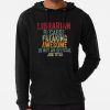 Librarian Because Freaking Awesome Is Not An Official Job Title Hoodie Official Librarian Merch