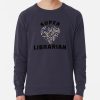 ssrcolightweight sweatshirtmens322e3f696a94a5d4frontsquare productx1000 bgf8f8f8 18 - Librarian Gifts