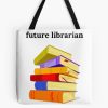 Future Librarian Tote Bag Official Librarian Merch