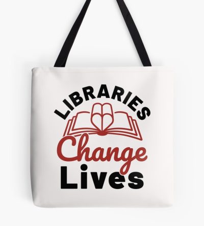 Libraries Change Lives Librarian Library Worker Tote Bag Official Librarian Merch