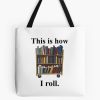 Librarian Design - This Is How I Roll - A Library Cart Tote Bag Official Librarian Merch