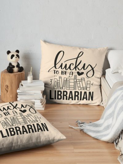 Lucky To Be A Librarian Throw Pillow Official Librarian Merch