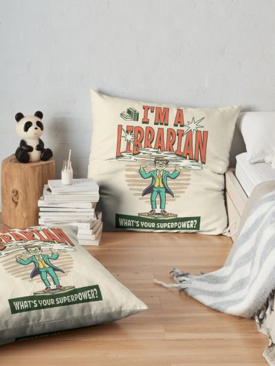 I'M A Librarian. What’S Your Super Power? Best Librarian Gift Throw Pillow Official Librarian Merch