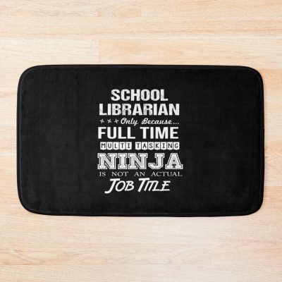 School Librarian - Multitasking Ninja Bath Mat Official Librarian Merch