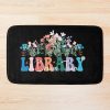 Dream Library Team Librarian Squad Reading Groovy Flower Bath Mat Official Librarian Merch