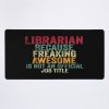 Librarian Because Freaking Awesome Is Not An Official Job Title Mouse Pad Official Librarian Merch