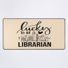 Lucky To Be A Librarian Mouse Pad Official Librarian Merch