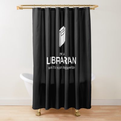 Librarian Superpower Shower Curtain Official Librarian Merch